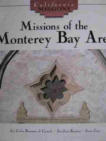 (image for) California Missions Missions of the Monterey Bay Area (H) by Emily Abbink