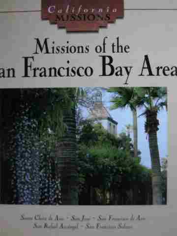 (image for) California Missions Missions of the San Francisco Bay Area (H) by Tekla N White