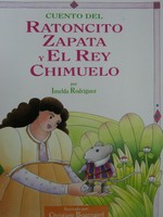 (image for) Cuento del Ratoncito Zapata y el Rey Chimuelo (P)