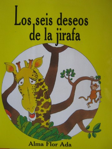 (image for) Los seis deseos de la jirafa (P) by Alma Flor Ada