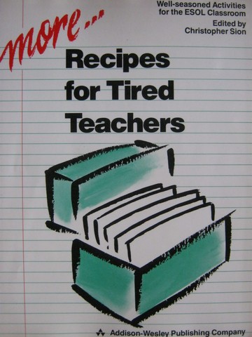 (image for) More Recipes for Tired Teachers (P) by Christopher Sion