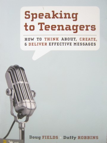 (image for) Speaking to Teenagers (P) by Doug Fields & Duffy Robbins