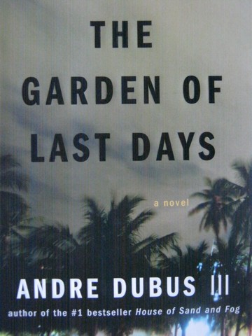 (image for) Garden of Last Days (H) by Andre Dubus III