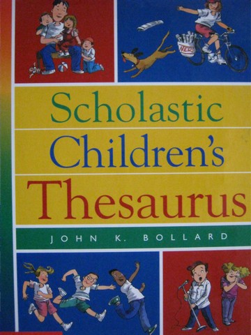 (image for) Scholastic Children's Thesaurus (H) by John K Bollard