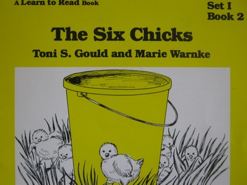 (image for) A Learn to Read Book 1 The Six Chicks (P) by Gould & Warnke