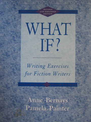 (image for) What If? Writing Exercises for Fiction Writers Revised (P)