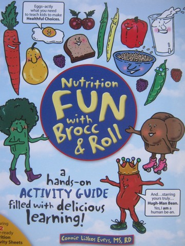 (image for) Nutrition Fun with Brocc & Roll (P) by Connie Liakos Evers
