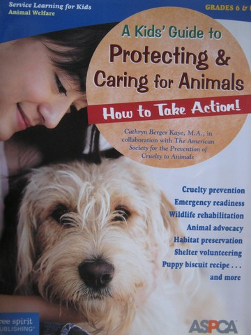 (image for) A Kids' Guide to Protecting & Caring for Animals (P) by Kaye