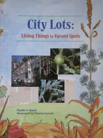 (image for) City Lots Living Things in Vacant Spots (P) by Phyllis S Busch