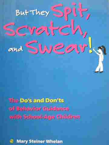 (image for) But They Spit Scratch & Swear! (P) by Mary Steiner Whelan