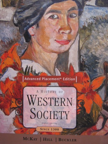 (image for) A History of Western Society 8th Edition AP Edition (H) by McKay - Click Image to Close
