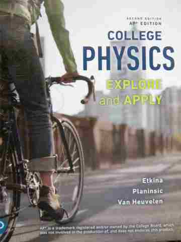 (image for) College Physics Explore & Apply 2nd Edition AP Edition (H) by Etkina, Planinsic,