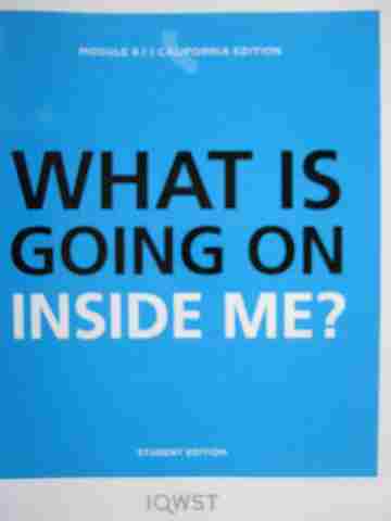 (image for) IQWST Module 6.1 What Is Going On Inside Me? (CA)(P) by Krajcik, Reiser, Sutherland,