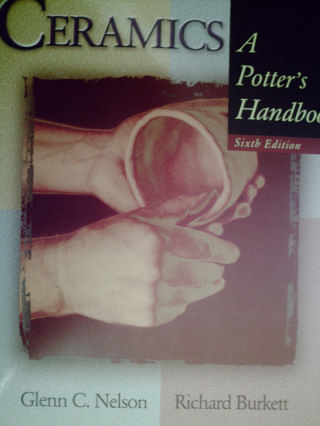 (image for) Ceramics A Potter's Handbook 6th Edition (P) by Nelson & Burkett