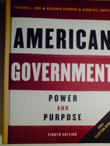(image for) American Government Power & Purpose 8th Edition (H) by Lowi,