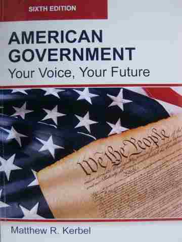 (image for) American Government Your Voice Your Future 6th Edition (P) by Matthew R Kerbel