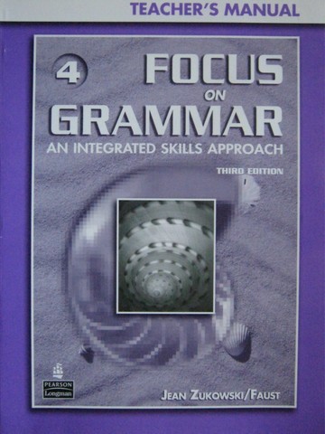 (image for) Focus on Grammar 3rd Edition 4 TM (TE)(P) by Zukowski & Faust - Click Image to Close