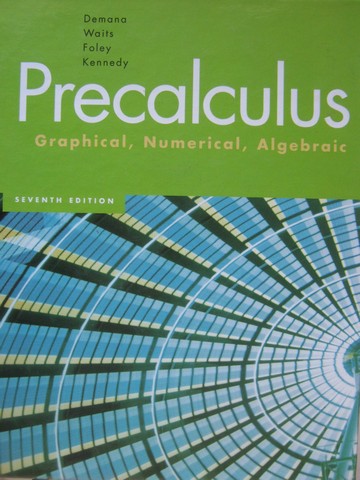 (image for) Precalculus Graphical Numerical Algebraic 7th Edition (H)