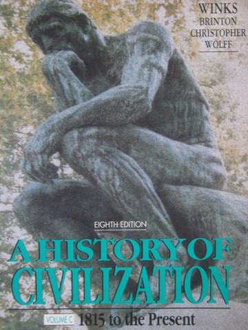 (image for) A History of Civilization 8th Edition Volume C (P) by Winks,