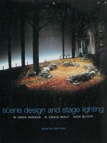 (image for) Scene Design & Stage Lighting 8th Edition (H) by Parker, Wolf,