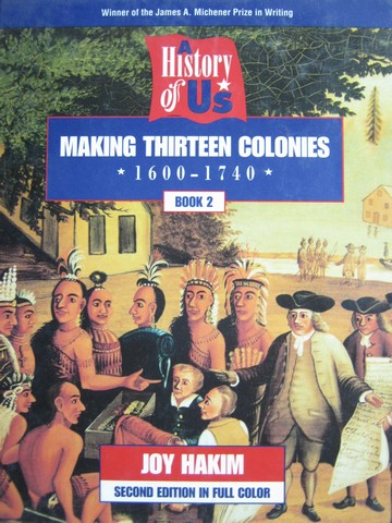 (image for) A History of US 2e 2 Making Thirteen Colonies (H) by Joy Hakim