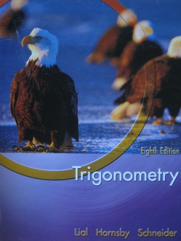 (image for) Trigonometry 8th Edition (H) by Lial, Hornsby, & Schneider