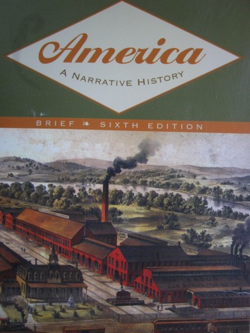 America A Narrative History Brief 6th Edition (P) by Tindall, America A Narrative History Brief 6th Edition (P) by Tindall,