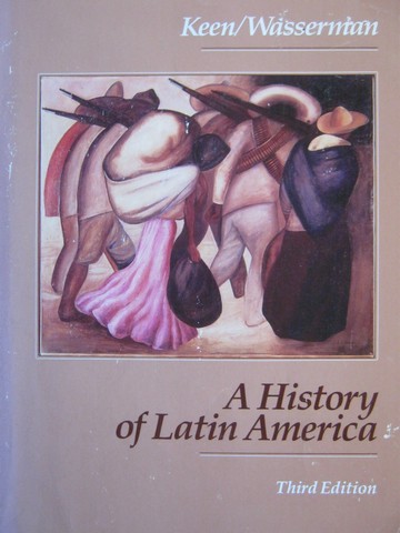 (image for) A History of Latin America 3rd Edition (P) by Keen & Wasserman