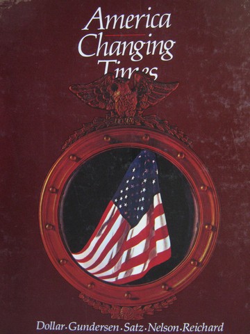 (image for) America Changing Times 2nd Edition (P) by Dollar, Gundersen,