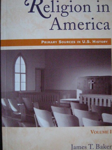 (image for) Religion in America Volume 1 (P) by James T Baker