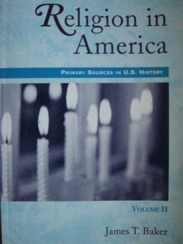 (image for) Religion in America Volume 2 (P) by James T Baker
