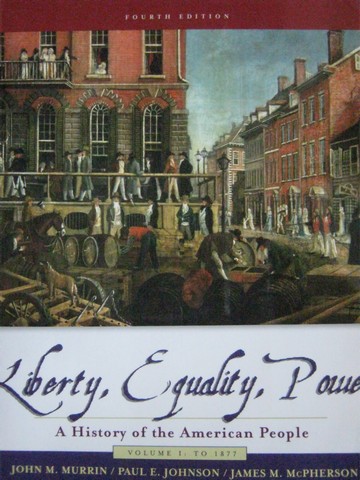 (image for) Liberty Equality Power 4th Edition Volume 1 To 1877 (P)