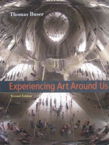(image for) Experiencing Art Around Us 2nd Edition (P) by Thomas Buser