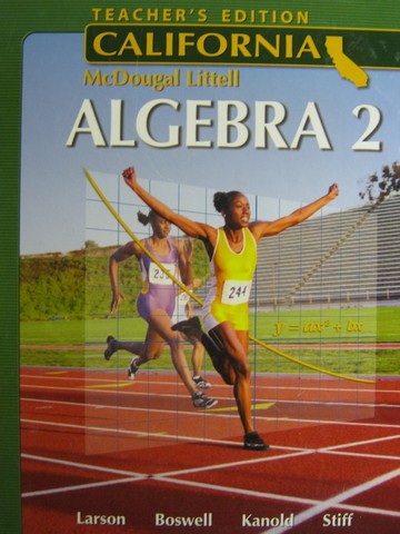 (image for) California Algebra 2 TE (CA)(TE)(H) by Larson, Boswell,