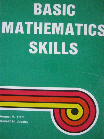 (image for) Basic Mathematics Skills (H) by August Treff & Donald Jacobs