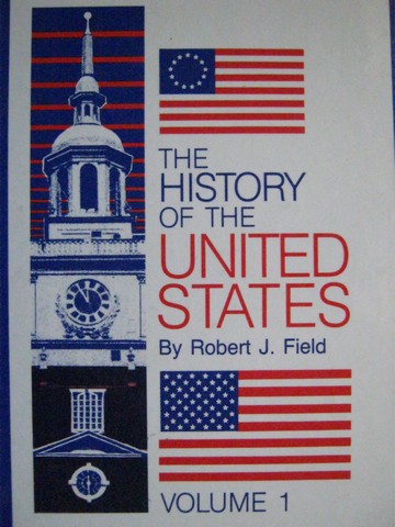 (image for) History of the United States Volumes 1 (H) by Robert J Field
