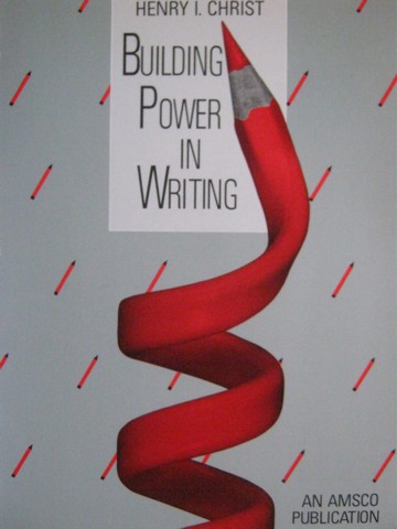 (image for) Building Power in Writing (P) by Henry I Christ