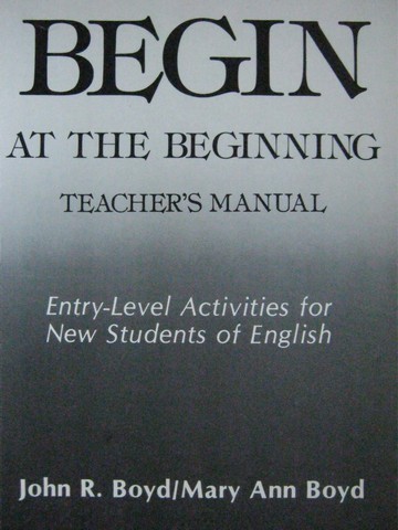 (image for) Begin at the Beginning TM (TE)(P) by John Boyd & Mary Boyd
