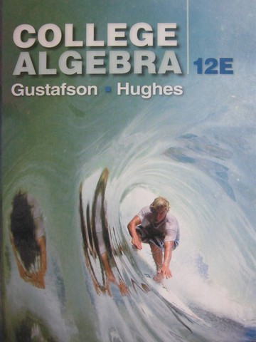 (image for) College Algebra 12th Edition (H) by Gustafson & Hughes - Click Image to Close