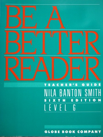 (image for) Be a Better Reader Level G 6th Edition TG (TE)(P) by Nila Smith
