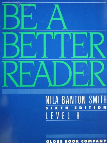 (image for) Be a Better Reader Level H 6th Edition (P) by Nila Banton Smith
