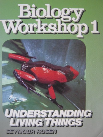 (image for) Biology Workshop 1 Understanding Living Things (P) by Rosen
