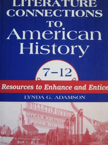 (image for) Literature Connections to American History 7-12 (P) by Adamson
