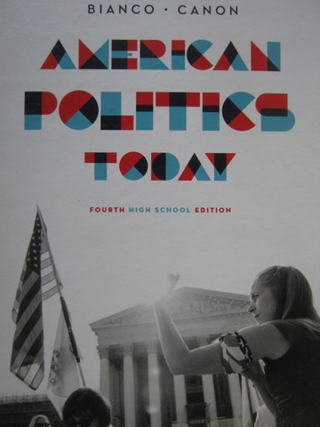 (image for) American Politics Today 4th High School Edition (H) by Bianco,