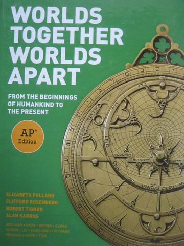 (image for) Worlds Together Worlds Apart AP Edition (H) by Pollard,