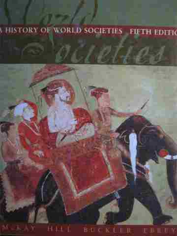 (image for) A History of World Societies 5th Edition (H) by McKay, Hill,
