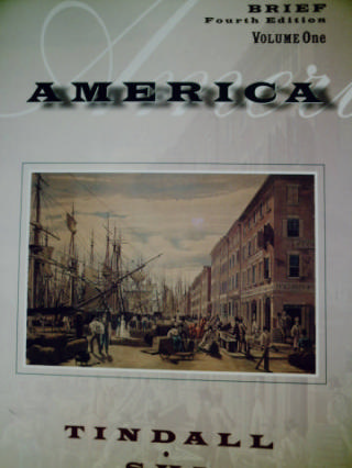 America A Narrative History Brief 4th Edition Volume 1 (P) America A Narrative History Brief 4th Edition Volume 1 (P)
