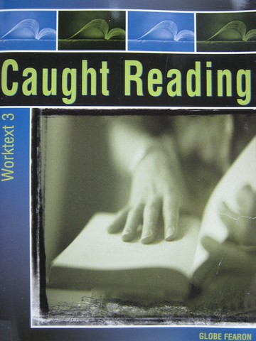 (image for) Caught Reading Worktext 3 (P) by Mir Tamim Ansary