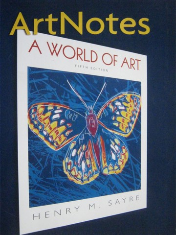 (image for) A World of Art 5th Edition ArtNotes (P) by Henry M Sayre