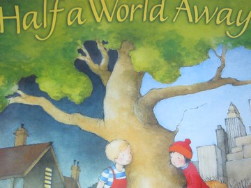 (image for) Reading Street K.3 Half a World Away (P)(Big) by Libby Gleeson